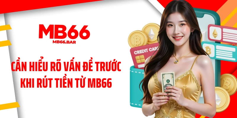 Cần hiểu rõ vấn đề trước khi rút tiền từ MB66