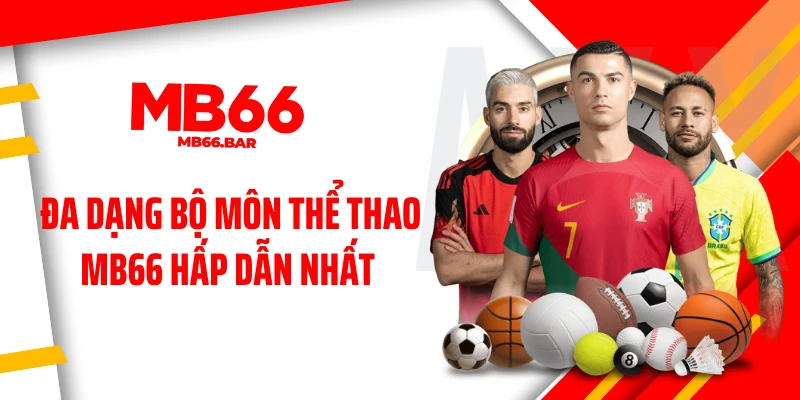 Đa dạng bộ môn thể thao MB66 hấp dẫn nhất 